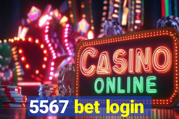 5567 bet login